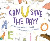Can U Save the Day? By Shannon Stocker, Tom Disbury (Illustrator) Cover Image