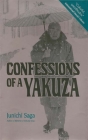 Confessions of a Yakuza By Dr. Junichi Saga, John Bester (Translated by) Cover Image