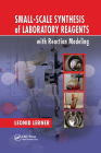 Small-Scale Synthesis of Laboratory Reagents with Reaction Modeling Cover Image
