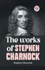 The Works Of Stephen Charnock Cover Image