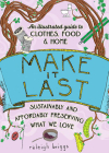 Make It Last: Sustainably and Affordably Preserving What We Love (Good Life) Cover Image