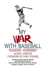 My War with Baseball By Rogers Hornsby Cover Image