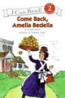Come Back, Amelia Bedelia (I Can Read Level 2) By Peggy Parish, Wallace Tripp (Illustrator) Cover Image