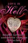 Love Is Hell By Scott Westerfeld, Melissa Marr, Justine Larbalestier, Gabrielle Zevin, Laurie Faria Stolarz Cover Image