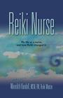 Reiki Nurse: My Life As a Nurse, and How Reiki Changed It - SECOND EDITION Cover Image