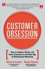 Customer Obsession: How to Acquire, Retain, and Grow Customers in the New Age of Relationship Marketing Cover Image