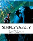 Simply Safety By Michael Jw Morgan, Robert a. Greenfield Cover Image
