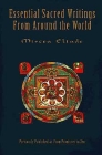 Essential Sacred Writings from Around the World: A Thematic Sourcebook on the History of Religions By Mircea Eliade Cover Image