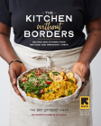 The Kitchen without Borders: Recipes and Stories from Refugee and Immigrant Chefs By The Eat Offbeat Chefs, Penny De Los Santos (Photographs by), Siobhan Wallace (With) Cover Image