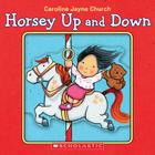 Horsey Up and Down: A Book of Opposites Cover Image