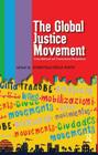 Global Justice Movement: Cross-National and Transnational Perspectives By Donatella Della Porta, Massimiliano Andretta, Angel Calle Cover Image