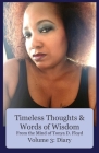 Timeless Thoughts & Words of Wisdom From the Mind of Tonya D. Floyd, Volume 3: Diary By Tonya D. Floyd Cover Image