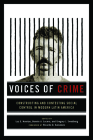 Voices of Crime: Constructing and Contesting Social Control in Modern Latin America By Luz E. Huertas, Bonnie Lucero, Gregory J. Swedberg Cover Image