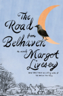 The Road from Belhaven: A novel By Margot Livesey Cover Image