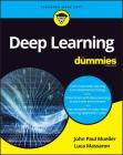 Deep Learning for Dummies By John Paul Mueller, Luca Massaron Cover Image
