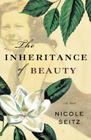 The Inheritance of Beauty By Nicole Seitz Cover Image