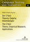 Der C-Test: Theorie, Empirie, Anwendungen / The C-Test: Theory, Empirical Research, Applications (Language Testing and Evaluation #6) By Rüdiger Grotjahn (Other), Rüdiger Grotjahn (Editor) Cover Image
