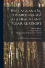 Hastings and St. Leonards-on-Sea as a Health and Pleasure Resort: With Statistics and Local Information Cover Image