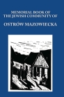 Memorial (Yizkor) Book of the Jewish Community of Ostrow Mazowiecka By Aba Gordin (Editor), M. Gelbart (Editor) Cover Image