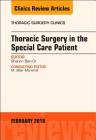 Thoracic Surgery in the Special Care Patient, an Issue of Thoracic Surgery Clinics: Volume 28-1 (Clinics: Surgery #28) Cover Image