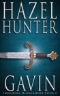 Gavin (Immortal Highlander Book 5): A Scottish Time Travel Romance By Hazel Hunter Cover Image