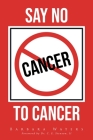 Say No to Cancer By Barbara Waters Cover Image