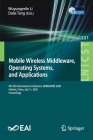 Mobile Wireless Middleware, Operating Systems and Applications: 9th Eai International Conference, Mobilware 2020, Hohhot, China, July 11, 2020, Procee (Lecture Notes of the Institute for Computer Sciences #331) Cover Image