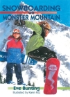 Snowboarding on Monster Mountain By Eve Bunting, Karen Ritz (Illustrator) Cover Image