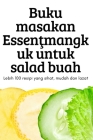 Buku masakan Essenţmangkuk untuk salad buah By Sannatasah Saunthararajah Cover Image