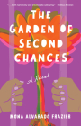The Garden of Second Chances By Mona Alvarado Frazier Cover Image