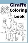 Giraffe Coloring book: Kids for Ages 4-8 By Hina Sarwar Cover Image