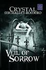 The Veil of Sorrow By Crystal Michallet-Romero Cover Image