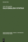 Old English Syntax: A Handbook (Sprachstrukturen - Reihe A: Historische Sprachstrukturen #4) Cover Image