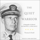 The Quiet Warrior: A Biography of Admiral Raymond A. Spruance Cover Image