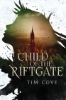 Child of the Riftgate By Tim Cove Cover Image