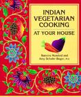 Indian Vegetarian Cooking: At Your House By Sunetra Humbad, Amy Schafer Boger (Joint Author) Cover Image