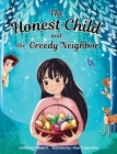 The Honest Child and the Greedy Neighbor: A Story about the Rewards in Telling the Truth and the Consequences of Lying Cover Image