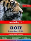 Mastering 11+ CLOZE - Practice Book 3 By Ashkraft Educational Cover Image