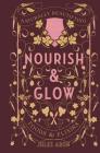 Nourish & Glow: Naturally Beautifying Foods & Elixirs (Pretty Zen) By Jules Aron Cover Image