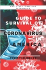 Guide To The Survival Of The Coronavirus In America: Anti-Virus Tools And Techniques By Tomthunkit(tm) Cover Image