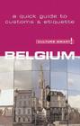 Culture Smart! Belgium: A Quick Guide to Customs and Etiquette Cover Image