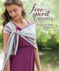 Free-Spirit Shawls: 20 Eclectic Knits for Every Day By Lisa Shroyer Cover Image