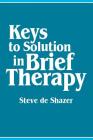 Keys to Solution in Brief Therapy By Steve de Shazer Cover Image