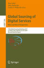 Global Sourcing of Digital Services: Micro and Macro Perspectives: 11th Global Sourcing Workshop 2017, La Thuile, Italy, February 22-25, 2017, Revised (Lecture Notes in Business Information Processing #306) Cover Image