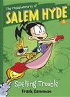 The Misadventures of Salem Hyde: Book One: Spelling Trouble By Frank Cammuso Cover Image