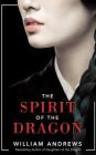 The Spirit of the Dragon By William Andrews, Janet Song (Read by), Emily Woo Zeller (Read by) Cover Image