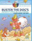 Buster the Dog's Adventures in Coloring Book: Alternate Universes: Robot World By Paws Pals Publishing (Editor), Andrew Rosenblatt Cover Image