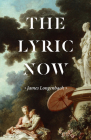 The Lyric Now By James Longenbach Cover Image