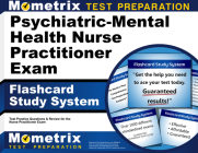 Psychiatric-Mental Health Nurse Practitioner Exam Flashcard Study System: NP Test Practice Questions & Review for the Nurse Practitioner Exam Cover Image