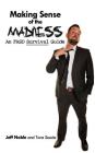Making Sense of the Madness: An FASD Survival Guide Cover Image